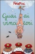 Guai ai vincitori
