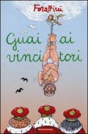 Guai ai vincitori