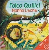 Nonno Leone. Ediz. illustrata. Con CD Audio