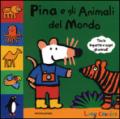 Pina e gli animali del mondo. Libro pop-up. Ediz. illustrata