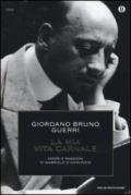 La mia vita carnale. Amori e passioni di Gabriele D'Annunzio