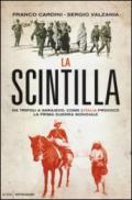 La scintilla: Quando l'Italia, con la guerra di Libia, fece scoppiare il primo conflitto mondiale