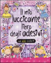 Il mio luccicante libro degli adesivi. Con adesivi