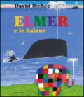 Elmer e le balene. Ediz. illustrata
