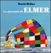 La giornata di Elmer. Ediz. illustrata