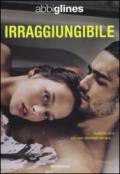 Irraggiungibile (Serie Rush of Love Vol. 1)
