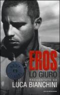 Eros. Lo giuro