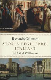 Storia degli ebrei italiani - volume secondo: Dal XVI al XVIII secolo