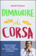 Dimagrire di corsa: Ritrova la forma con i consigli del campione italiano di triathlon