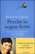 Perché io sogno forte: La testimonianza della mental coach che ha sconfitto il cancro