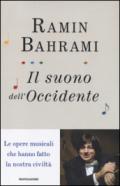 Il suono dell'Occidente. Le opere musicali che hanno fatto la nostra civiltà