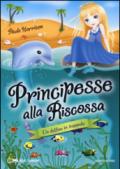 Un delfino in trappola. Principesse alla riscossa: 2