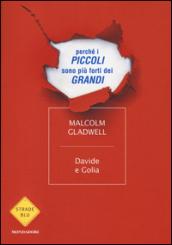 Davide e Golia. Perché i piccoli sono più forti dei grandi