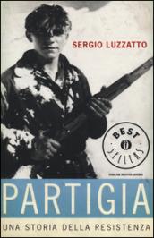 Partigia. Una storia della resistenza