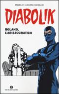 Diabolik. Roland, l'aristocratico