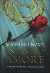 Infinito amore: La passione segreta di Napoleone