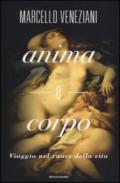 Anima e corpo. Viaggio nel cuore della vita