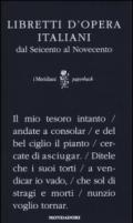 Libretti d'opera italiani dal Seicento al Novecento