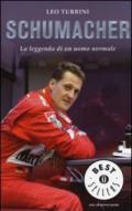 Schumacher. La leggenda di un uomo normale