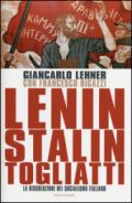 Lenin, Stalin, Togliatti. La dissoluzione del socialismo italiano
