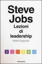 Steve Jobs. Lezioni di leadership