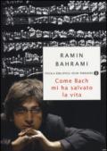 Come Bach mi ha salvato la vita