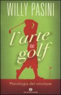 L'arte del golf. Psicologia del vincitore