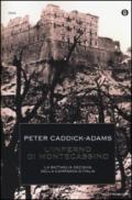 L'inferno di Montecassino: La battaglia decisiva della campagna d'Italia