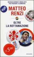 Oltre la rottamazione. Nessun giorno è sbagliato per provare a cambiare