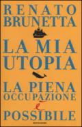 La mia utopia. La piena occupazione è possibile