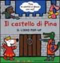 Il castello di Pina. Libro pop-up