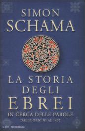 La storia degli ebrei: In cerca delle parole. Dalle origini al 1492