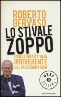 Lo stivale zoppo. Una storia d'Italia irriverente dal fascismo a oggi