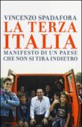 La terza Italia. Manifesto di un Paese che non si tira indietro