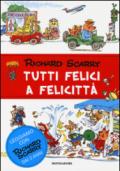 Tutti felici a Felicittà. Ediz. illustrata