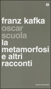 La metamorfosi e altri racconti