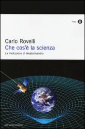 Che cos'è la scienza: La rivoluzione di Anassimandro