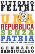 Una Repubblica senza patria. Storia d'Italia dal 1943 a oggi