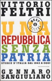 Una Repubblica senza patria. Storia d'Italia dal 1943 a oggi