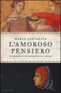 L'amoroso pensiero. Petrarca e il romanzo di Laura