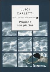 Prigione con piscina