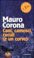 Cani, camosci, cuculi (e un corvo)