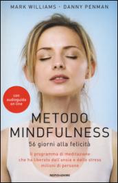 Metodo Mindfulness: 56 giorni alla felicità