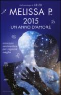 2015 un anno d'amore. Oroscopo sentimentale per ragazze sveglie