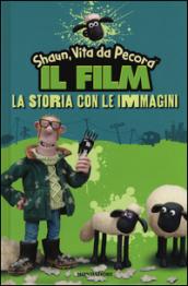 Shaun, vita da pecora. La storia con le immagini. Ediz. illustrata