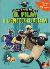 Shaun, vita da pecora. Il libro con gli adesivi. Ediz. illustrata