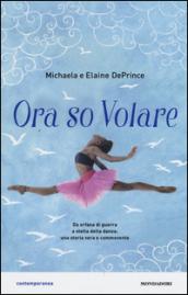 Ora so volare