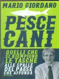 Pescecani. Quelli che si riempiono le tasche alle spalle del paese che affonda