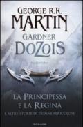 La principessa e la regina: e altre storie di donne pericolose