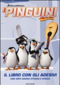 I pinguini di Madagascar. Il libro con gli adesivi. Ediz. illustrata